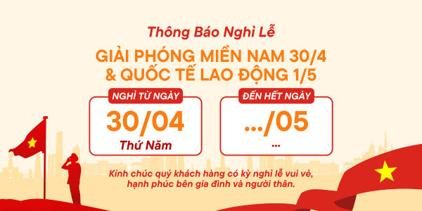 Thông báo nghỉ lễ Giỗ Tổ Hùng Vương, Giải Phóng Miền Nam, Quốc Tế Lao Động (8)