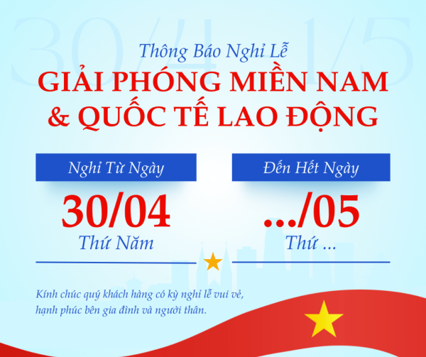 Thông báo nghỉ lễ Giỗ Tổ Hùng Vương, Giải Phóng Miền Nam, Quốc Tế Lao Động (9)