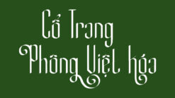 Font Việt hóa Seraphytes Font chữ cổ điển, vintage, cổ đại, xưa cũ, cổ trang