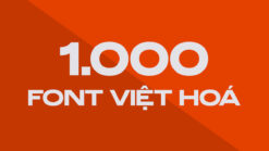 Bộ 1000 font chữ Việt Hoá